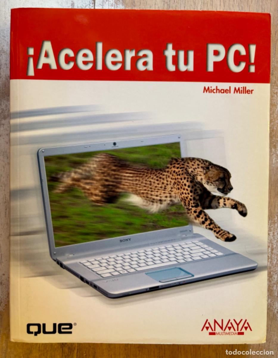 Libros de segunda mano: &iexcl;Acelera tu PC!, de Michael Miller. Anaya, 2010. Descatalogado.