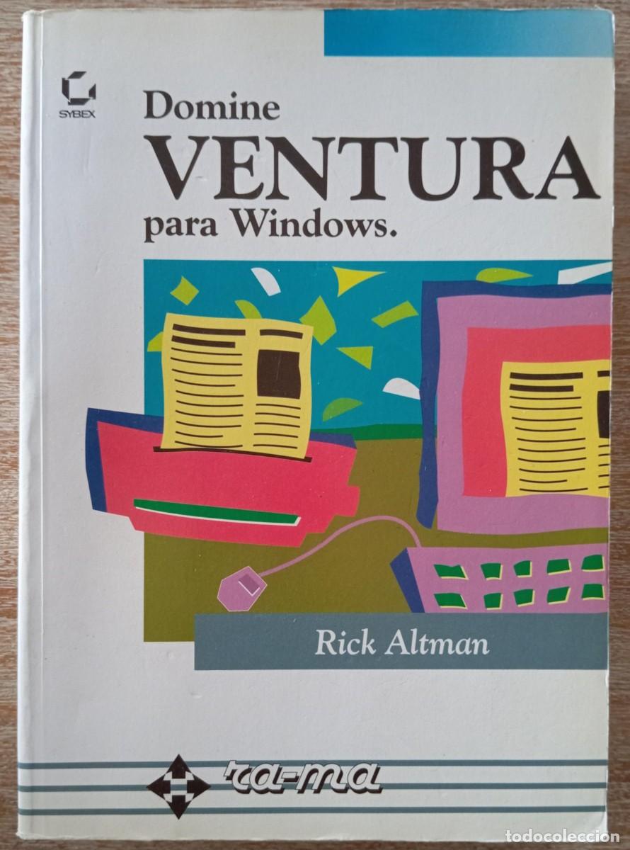 Libros de segunda mano: DOMINE VENTURA PARA WINDOWS - RICK ALTMAN