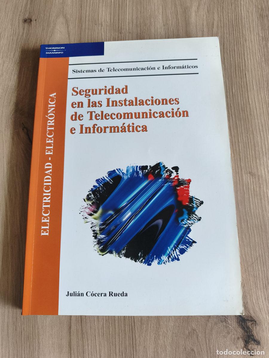Livres d'occasion: Seguridad en las instalaciones de telecomunicaci&oacute;n e inform&aacute;tica