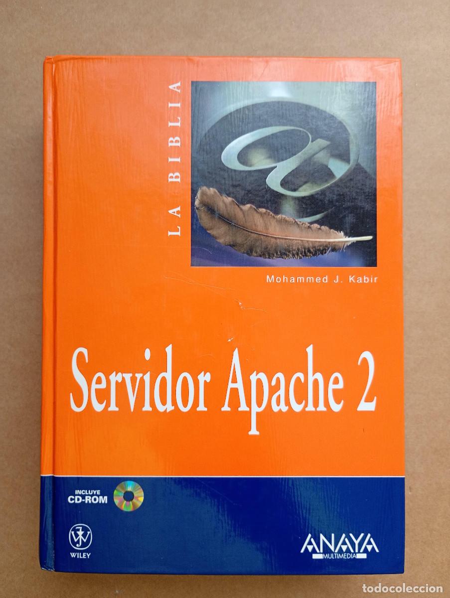 Libros de segunda mano: LA BIBLIA SERVIDOR APACHE 2 - MOHAMMED J KABIR - ANAYA
