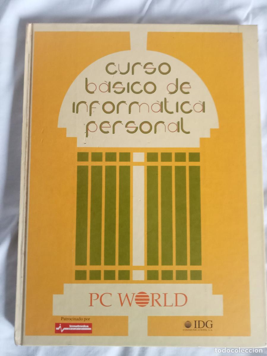 Libros de segunda mano: Libro Curso b&aacute;sico de inform&aacute;tica personal - PC WORLD - Jaime de Yraolagoitia - A&ntilde;os 90