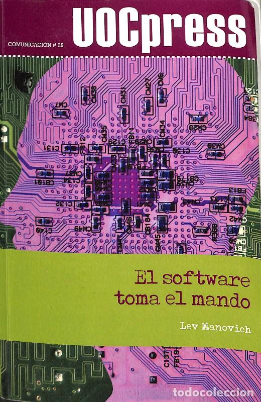 Libros de segunda mano: El Software Toma el Mando - Lev Manovich - UOCpress - Comunicaci&oacute;n, Vol: 29