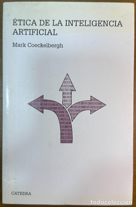 Gebrauchte B&uuml;cher: &Eacute;tica de la inteligencia artificial - Mark Coeckelbergh - C&aacute;tedra - Teorema. Serie Mayor