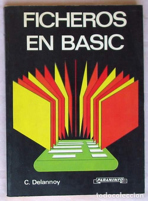 Libros de segunda mano: FICHEROS EN BASIC - CLAUDE DELANNOY - ED. PARANINFO 1985 - VER &Iacute;NDICE - Foto 1