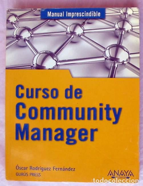 Libros de segunda mano: CURSO DE COMMUNITY MANAGER - OSCAR RODRIGUEZ - ED. ANAYA 2012 - VER DESCRIPCI&Oacute;N