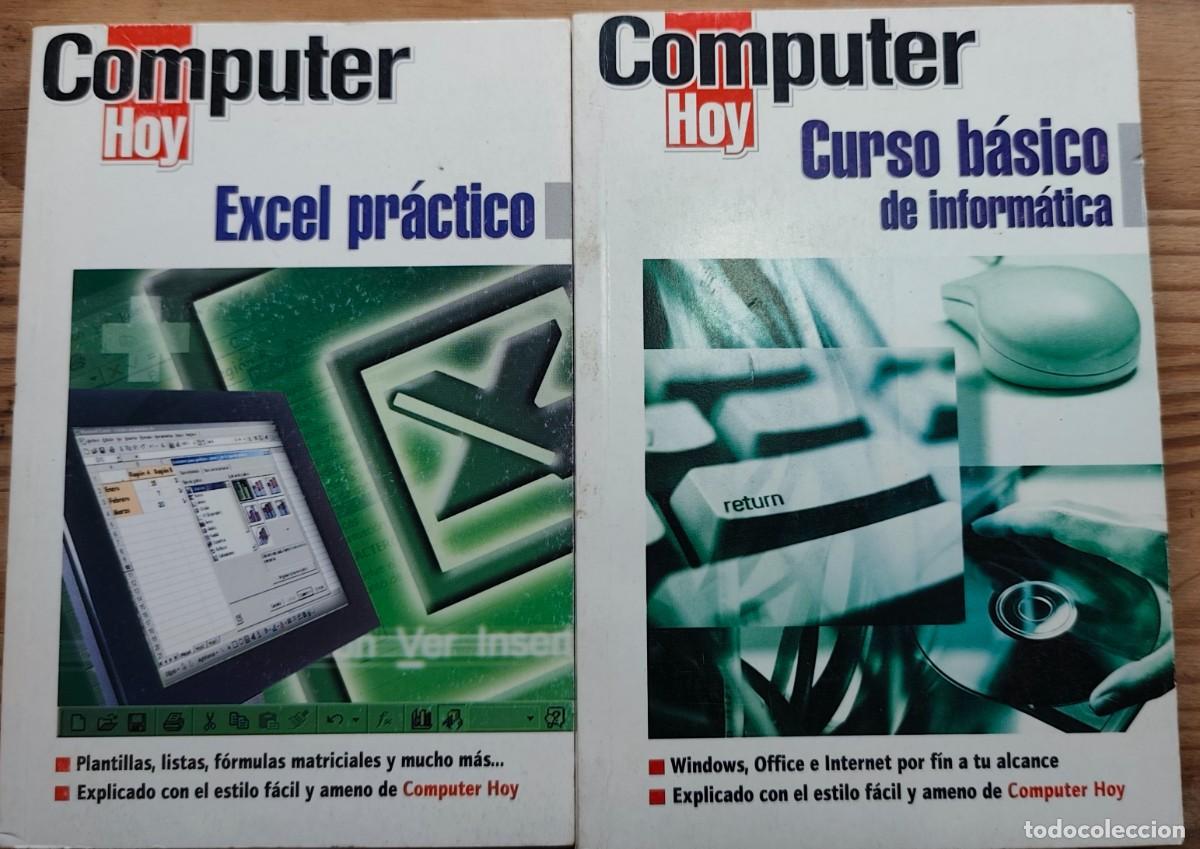 Libros de segunda mano: COMPUTER HOY - CURSO BASICO DE INFORMATICA + EXEL PR&Aacute;CTICO - 328 PG EN TOTAL - FOTOS ADICIONALES