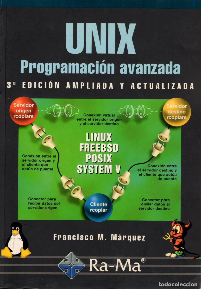 Libros de segunda mano: UNIX Programaci&oacute;n avanzada. F. M. M&aacute;rquez. RAMA, 2004