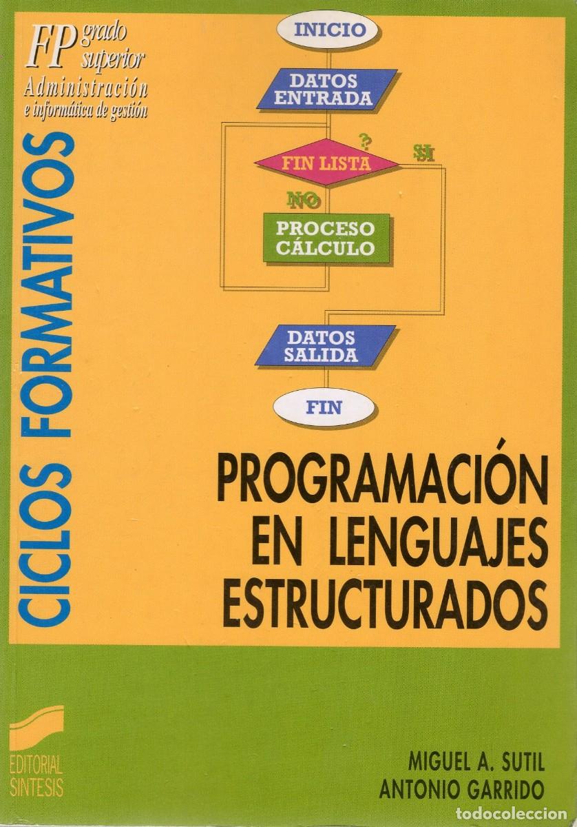 Libros de segunda mano: Programaci&oacute;n en lenguajes estructurados. M.A. Sutil y A. Garrido. S&iacute;ntesis,