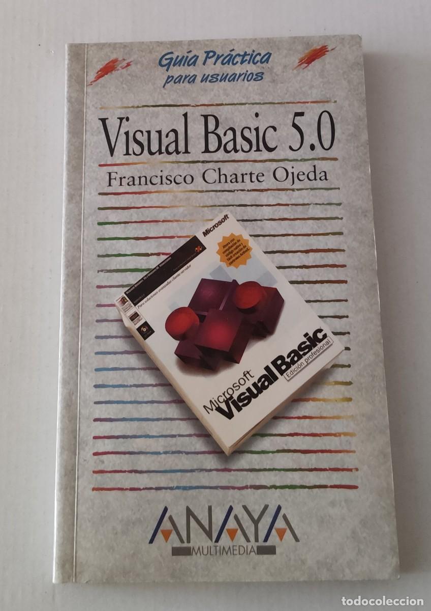 Libros de segunda mano: VISUAL BASIC 5.0 - FRANCISCO CHARTE OJEDA - ANAYA MULTIMEDIA (INFORM&Aacute;TICA VINTAGE / PROGRAMACI&Oacute;N)