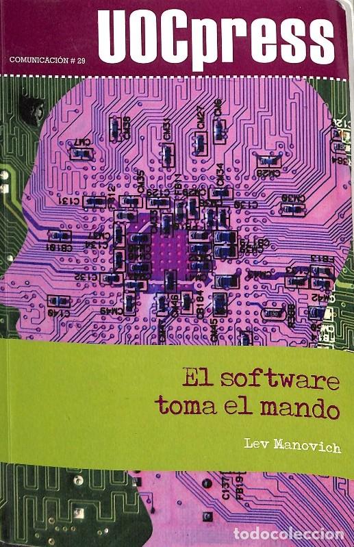 Libros de segunda mano: El Software Toma el Mando - Lev Manovich - Uocpress - Comunicaci&oacute;n, Vol: 29