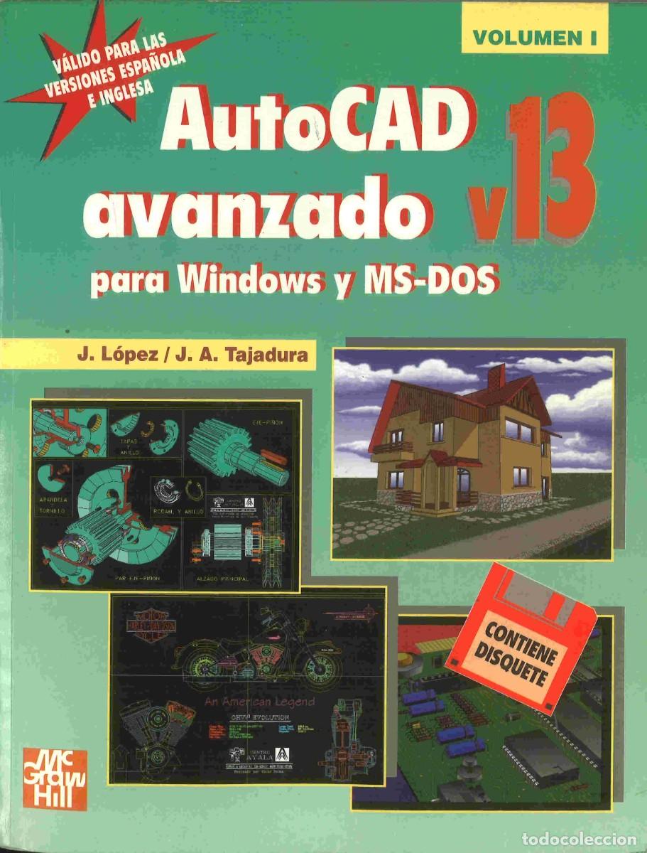 Libros de segunda mano: AutoCAD avanzado v13 para Windows y MS-DOS. McGrawHill. 1997. Vol&uacute;men I