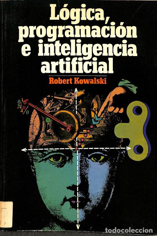 Libros de segunda mano: L&oacute;gica, Programaci&oacute;n e Inteligencia Artificial