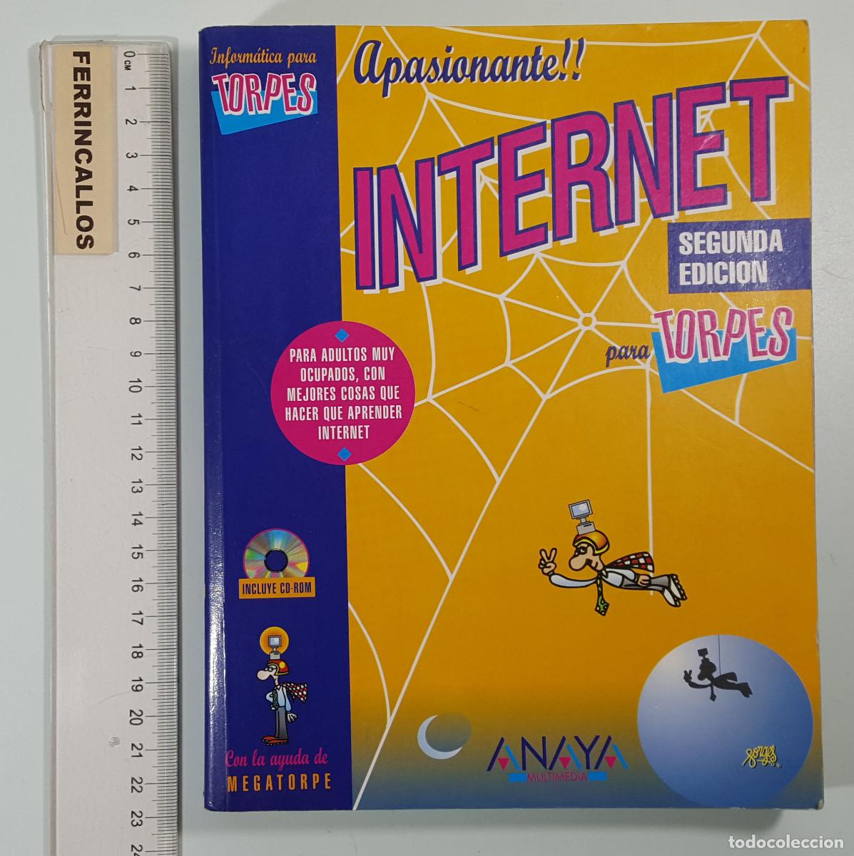 Libros de segunda mano: APASIONANTE&iexcl;&iexcl; INTERNET PARA TORPES SEGUNDA EDICI&Oacute;N, INCLUYE CD-ROM, ANAYA 1997 FORGES