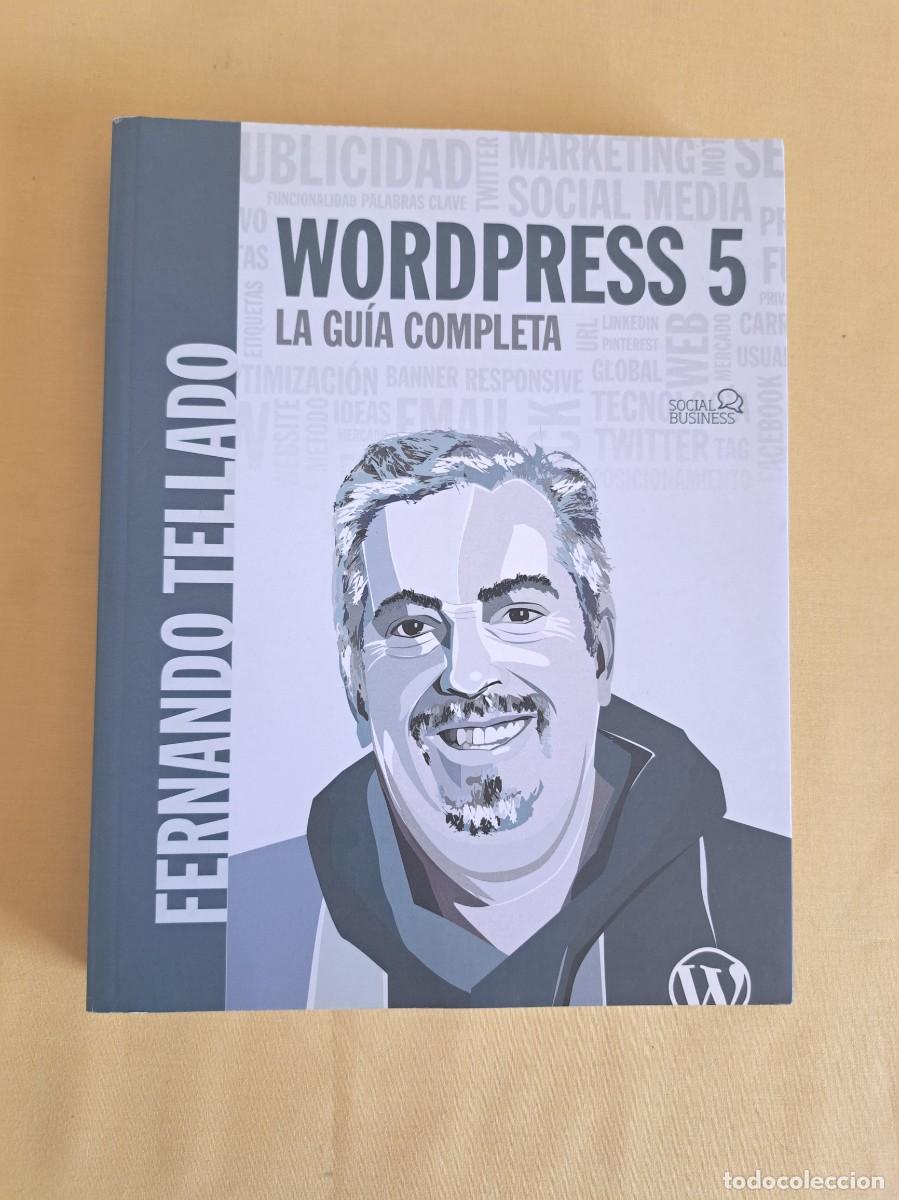 Libros de segunda mano: FERNANDO TELLADO - WORDPRESS 5, LA GUIA COMPLETA - 2018 - Foto 2