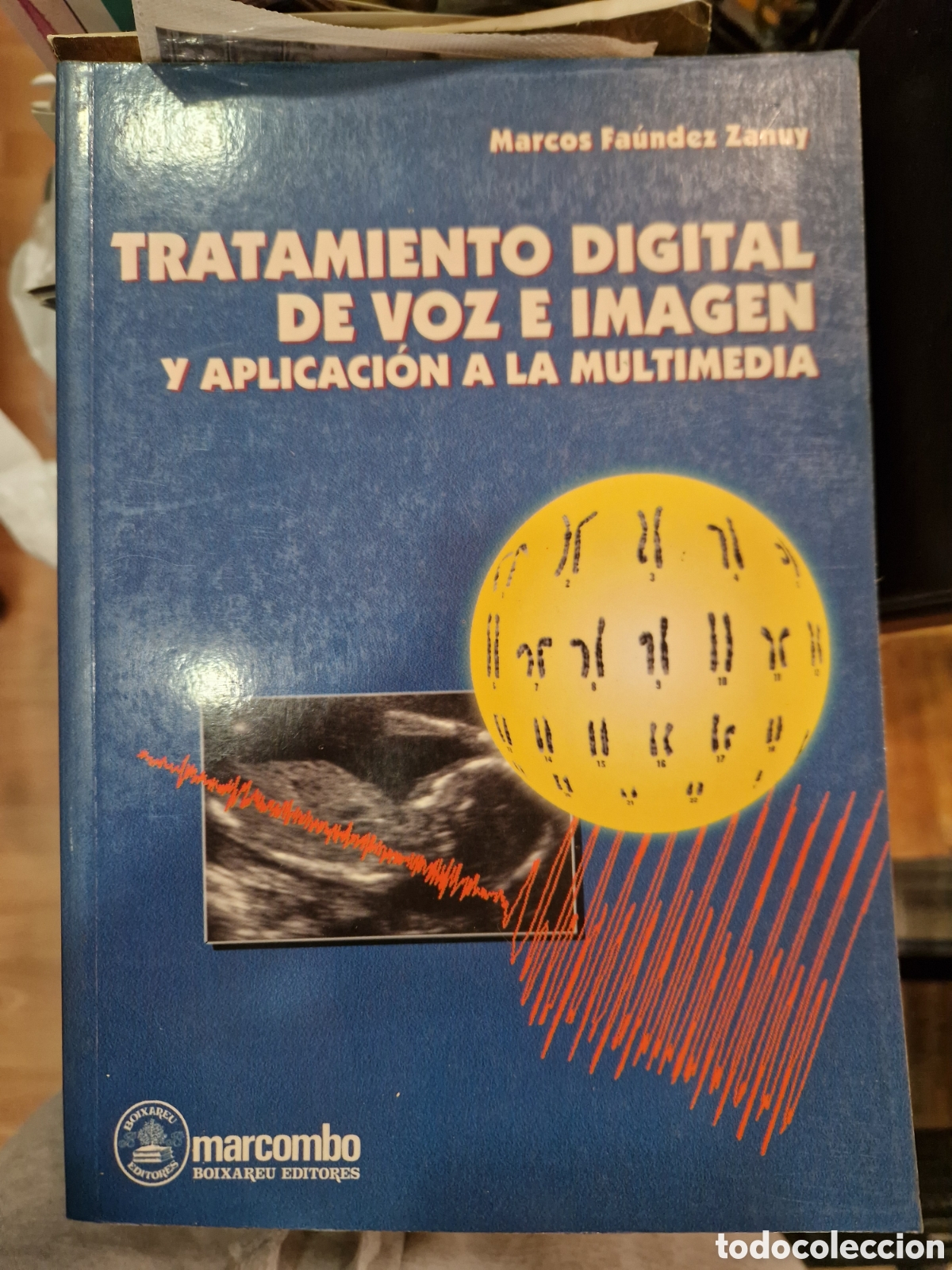 Livros em segunda m&atilde;o: FA&Uacute;NDEZ ZANUY, Marcos Tratamiento digital de voz e imagen y aplicaci&oacute;n a la multimedia