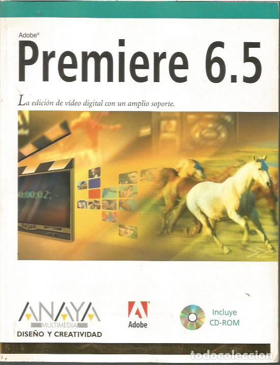 Libros de segunda mano: ADOBE PREMIERE 6.5 LA EDICION DE VIDEO DIGITAL