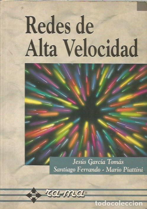 Libros de segunda mano: REDES DE ALTA VELOCIDAD JESUS GARCIA TOMAS RA MA