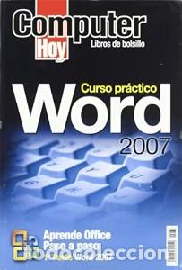Libros de segunda mano: Curso Pr&aacute;ctico de Word 2007: Computer Hoy - Marcos Sagrado - Libros-hobby - 7367 - Foto 1