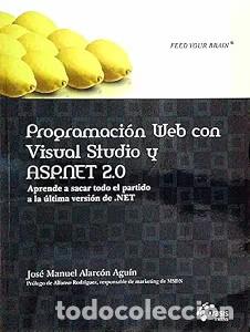 Libros de segunda mano: Programaci&oacute;n Web con Visual Studio y Asp.net 2.0: Aprende a Sacar Todo el Partido - Jos&eacute; Manuel Alar - Foto 1