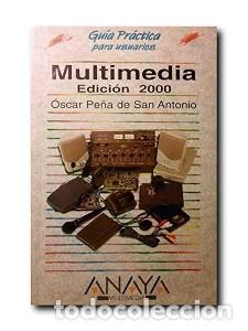 Libros de segunda mano: Multimedia: Edici&oacute;n 2000 - &Oacute;scar Pe&ntilde;a de San Antonio - Anaya Multimedia - Interactiva - Gu&iacute;as Pr&aacute;cti