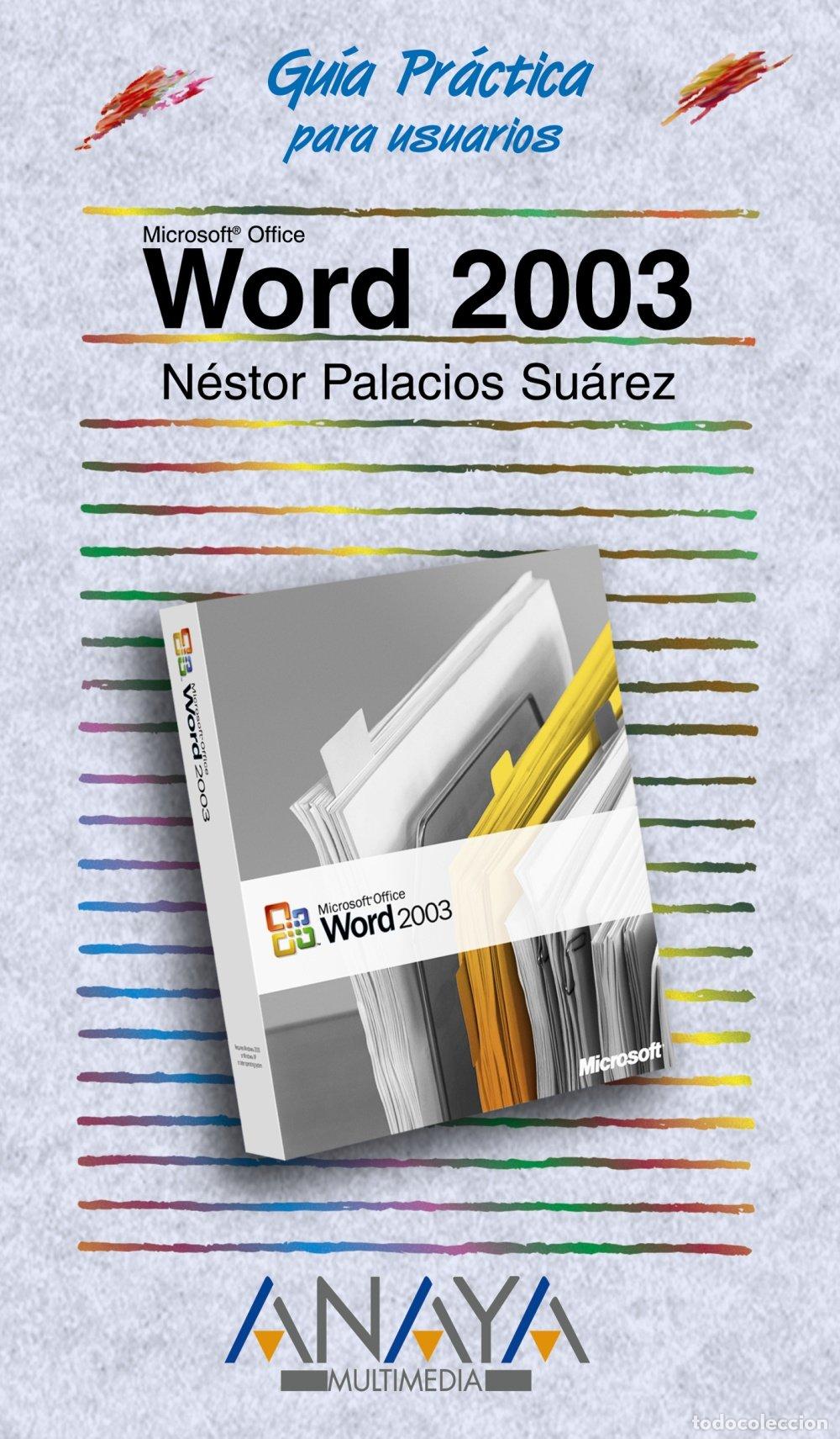 Libros de segunda mano: Word 2003: Gu&iacute;a Pr&aacute;ctica para Usuarios - N&eacute;stor Palacios Su&aacute;rez - Anaya Multimedia - Gu&iacute;as, 355