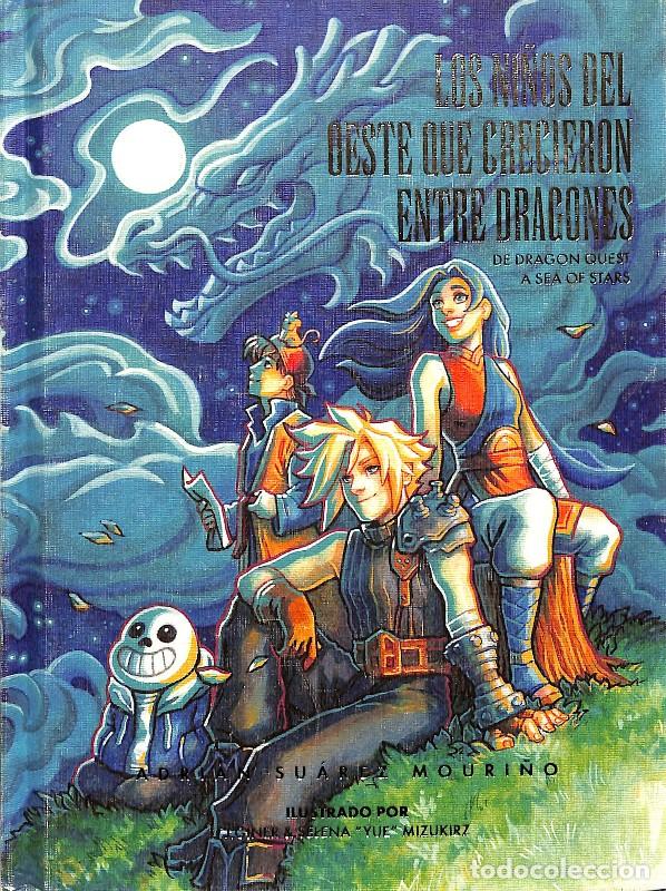Livres d'occasion: Los Ni&ntilde;os del Oeste Que Crecieron Entre Dragones: De Dragon Quest a Sea Of Stars - Adri&aacute;n Su&aacute;rez
