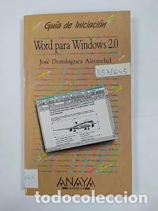 Libros de segunda mano: Word para Windows 2.0 - Jos&eacute; Dom&iacute;nguez Alconchel - Anaya Multimedia - Gu&iacute;as de Iniciaci&oacute;n