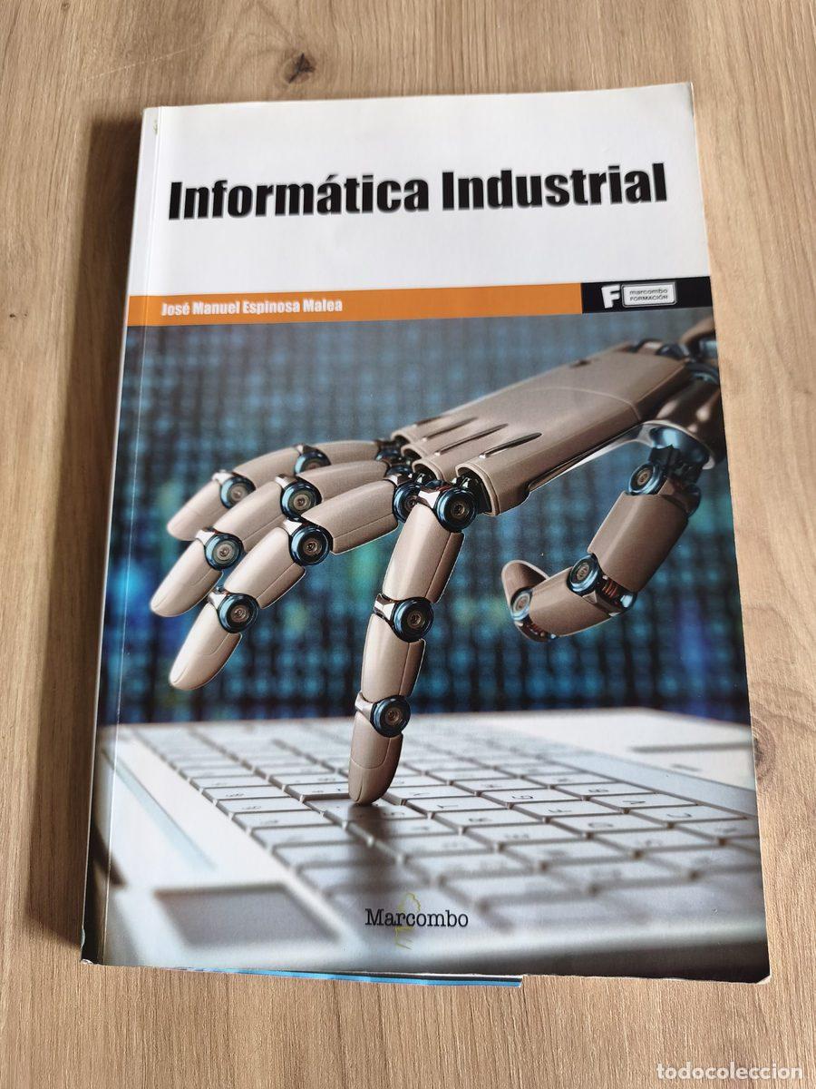 Second hand books: Inform&aacute;tica industrial Jos&eacute; Manuel Espinosa Malea