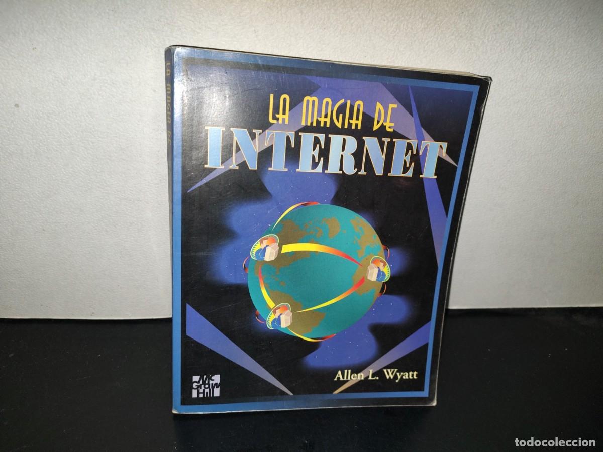 Libros de segunda mano: 221- La Magia De Internet - Allen L. Wyatt - McGraw-Hill