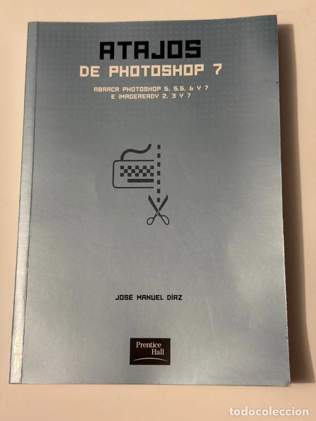 Libri di seconda mano: Atajos de Photoshop 7, Jos&eacute; Manuel D&iacute;az