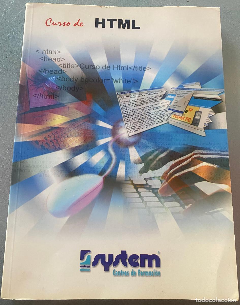 Libros de segunda mano: Curso de HTML. Libro para aprender programaci&oacute;n inform&aacute;tica. System Formaci&oacute;n. Buen estado. - Foto 1