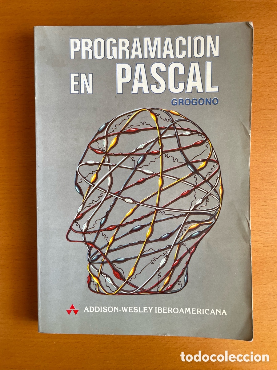 Libros de segunda mano: Programaci&oacute;n en Pascal &ndash; Peter Grogono &ndash; Edici&oacute;n revisada &ndash; 1988