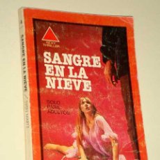 Libros de segunda mano: SANGRE EN LA NIEVE. SVEN MARTZ. COLECCIÓN SEXY THRILLER Nº 4. EBSA, EDITORIAL BRUGUERA 1978.++