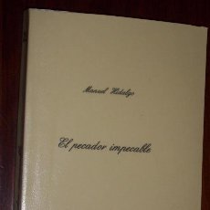 Libros de segunda mano: EL PECADOR IMPECABLE POR MANUEL HIDALGO DE ED. TUSQUETS EN BARCELONA 1986 PRIMERA EDICIÓN. Lote 26678279