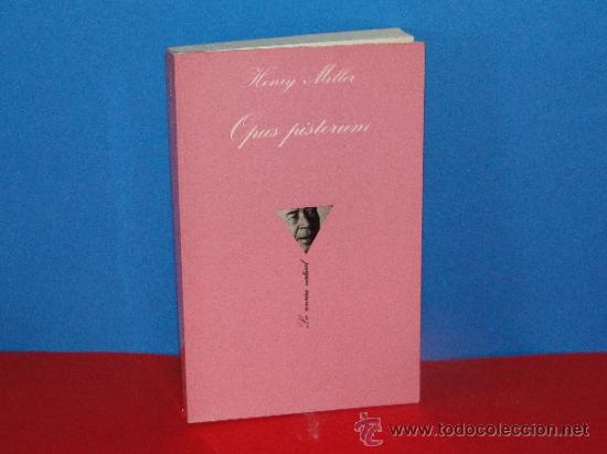Libros de segunda mano: OPUS PISTORUM.--MILLER, HENRY - Foto 1