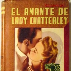 Libros de segunda mano: EL AMANTE DE LADY CHATTERLEY - LAWRENCE, D. H. - MÉXICO, EDITORIAL DIANA 1949