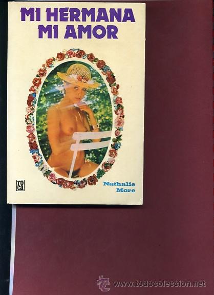 Libros de segunda mano: MORE,Nathalie MI HERMANA MI AMOR literatura erotica