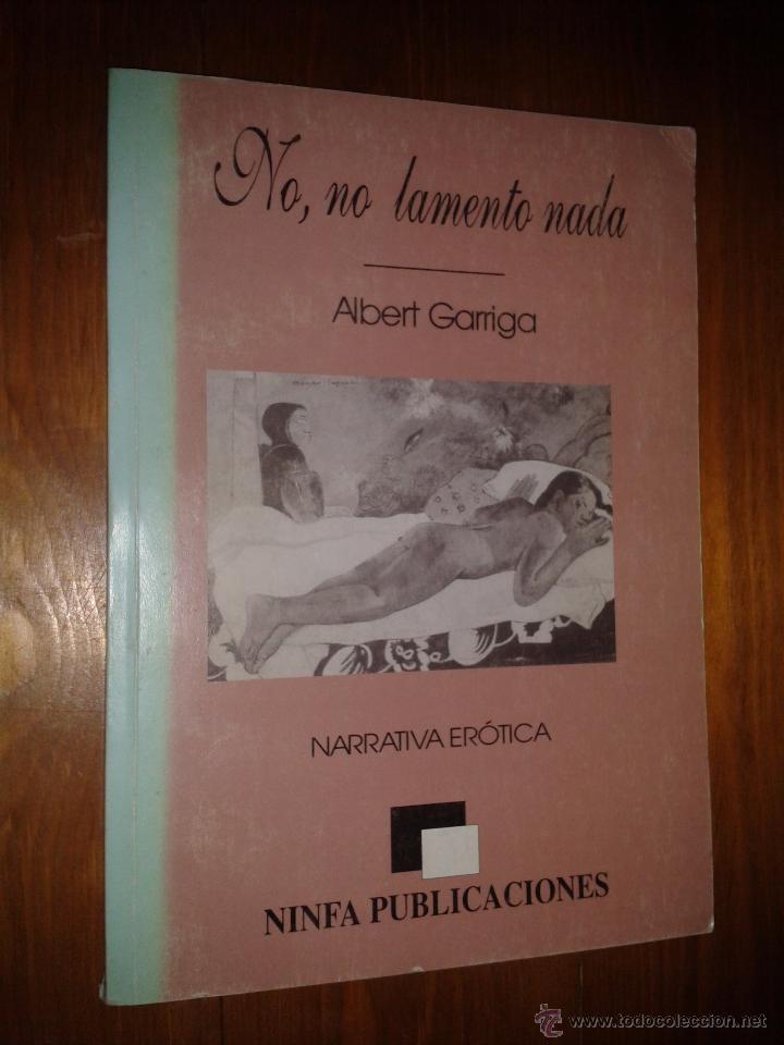 Libros de segunda mano: NO, NO LAMENTO NADA. Albert Garriga. - Foto 1
