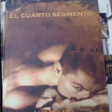 Libros de segunda mano: NOVELA GAY. LUIS MELERO. EL CUARTO SEGMENTO.