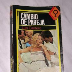 Libros de segunda mano: CAMBIO DE PAREJA. LUIS CANTERO. COLECCIÓN LIB. EDICIONES ACTUALES, 1977. +++