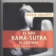 Libri di seconda mano: ALICIA GALLOTI. EL NOU KAMA-SUTRA IL·LUSTRAT. ED. COLUMNA 2004.