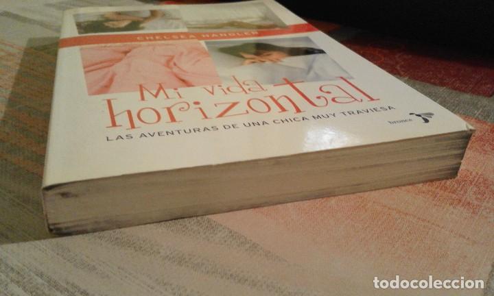 Libros de segunda mano: Mi vida horizontal - Chelsea Handler - Foto 3