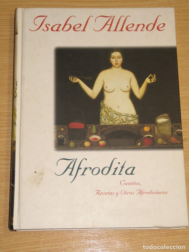 Libros de segunda mano: AFRODITA DE ISABEL ALLENDE - Foto 1