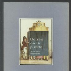 Libros de segunda mano: DETRAS DE LA PUERTA...36 VISIONES INDISCRETAS. SALVAT EDITORES 1991. Lote 101761299