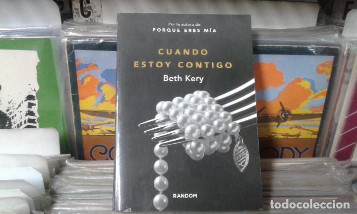 Libros de segunda mano: CUANDO ESTOY CONTIGO  BETH KERY , - Foto 1