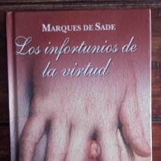 Libros de segunda mano: LOS INFORTUNIOS DE LA VIRTUD, MARQUÉS DE SADE