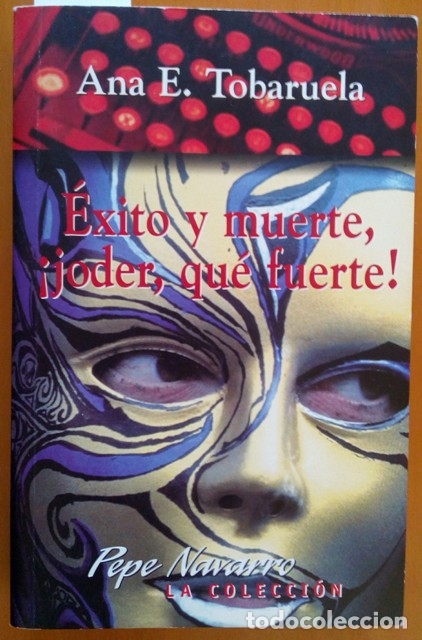 Libros de segunda mano: &iexcl;&Eacute;XITO Y MUERTE, &iexcl;JODER, QUE FUERTE!. - TOBARUELA, Ana E. - Foto 1