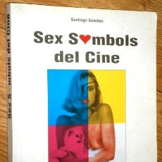 Libros de segunda mano: SEX SYMBOLS DEL CINE POR SANTIAGO SÁNCHEZ GONZÁLEZ DE ED. FILM IDEAL EN BARCELONA 1997