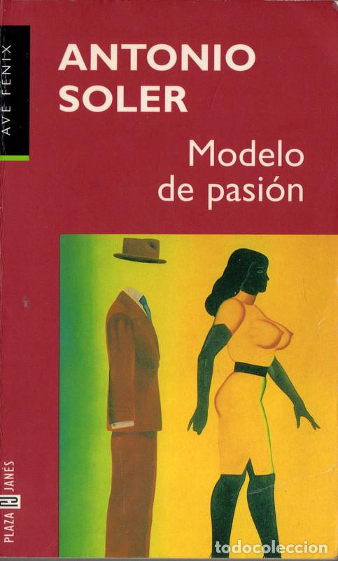 Libros de segunda mano: Modelo de pasi&oacute;n (Antonio Soler) - Foto 1