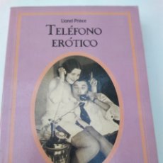 Libros de segunda mano: TELÉFONO ERÓTICO LIONEL PRINCE 1993 SELECCIÓNES ERÓTICAS. Lote 207636946